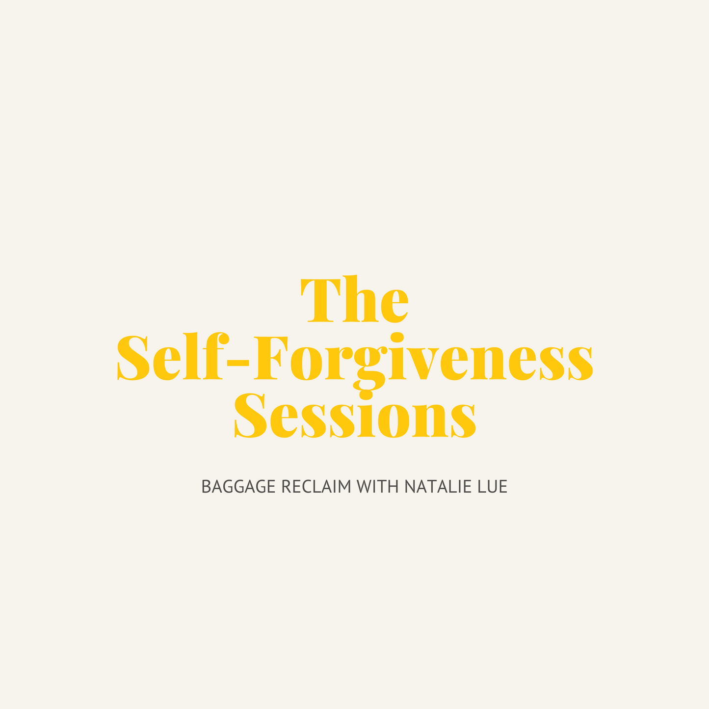 The Self-Forgiveness Sessions