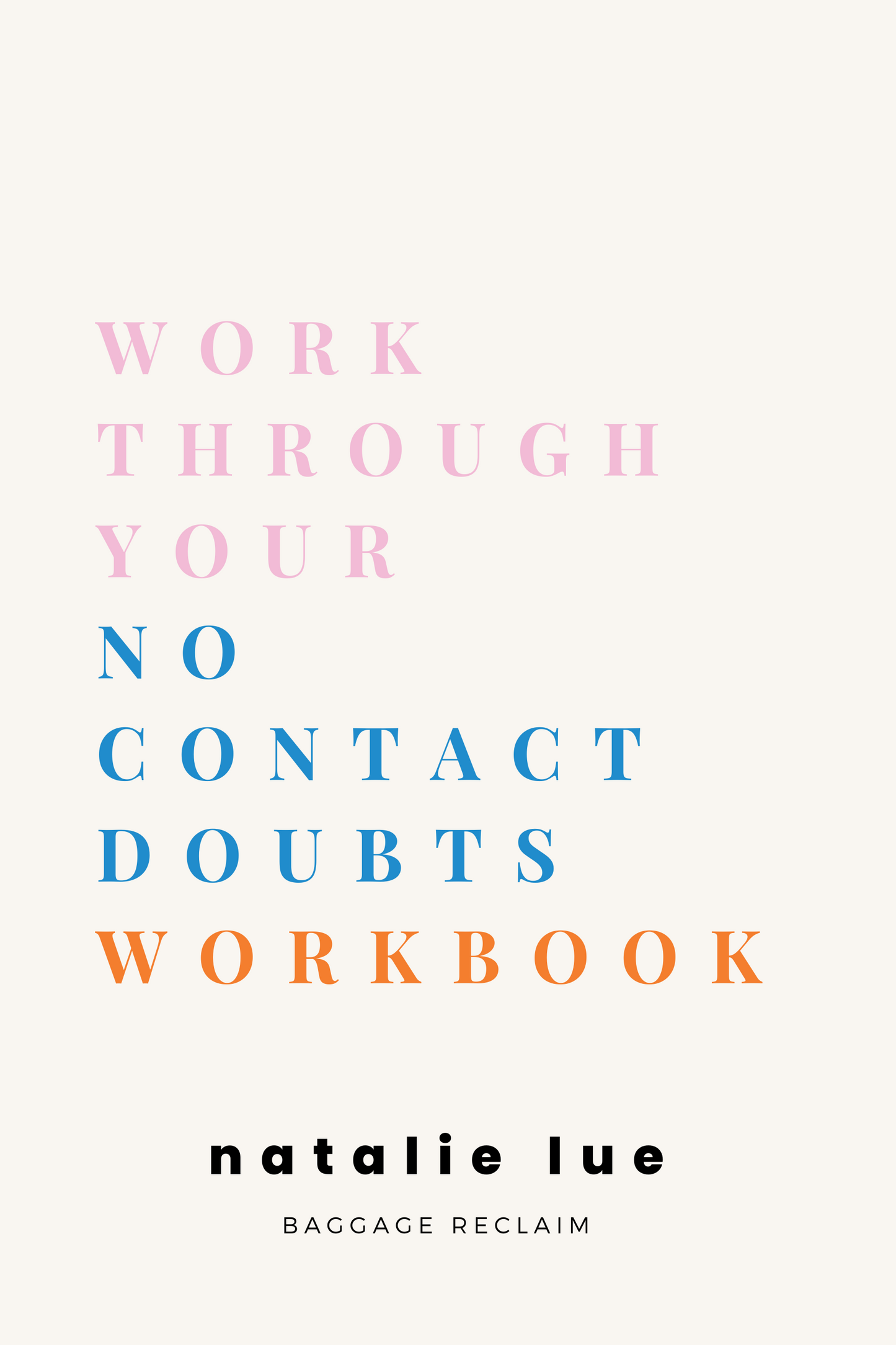 Work Through Your No Contact Doubts Workbook by Natalie Lue