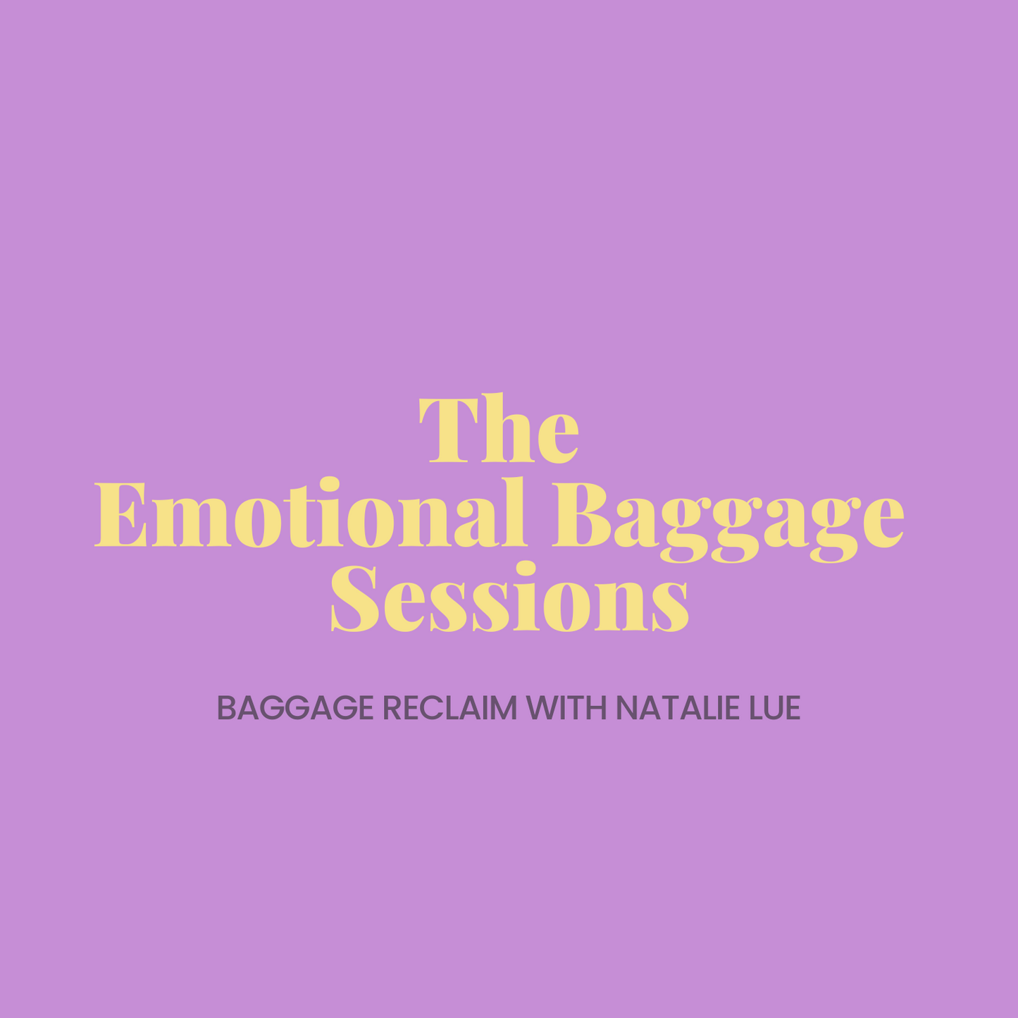 The Emotional Baggage Sessions