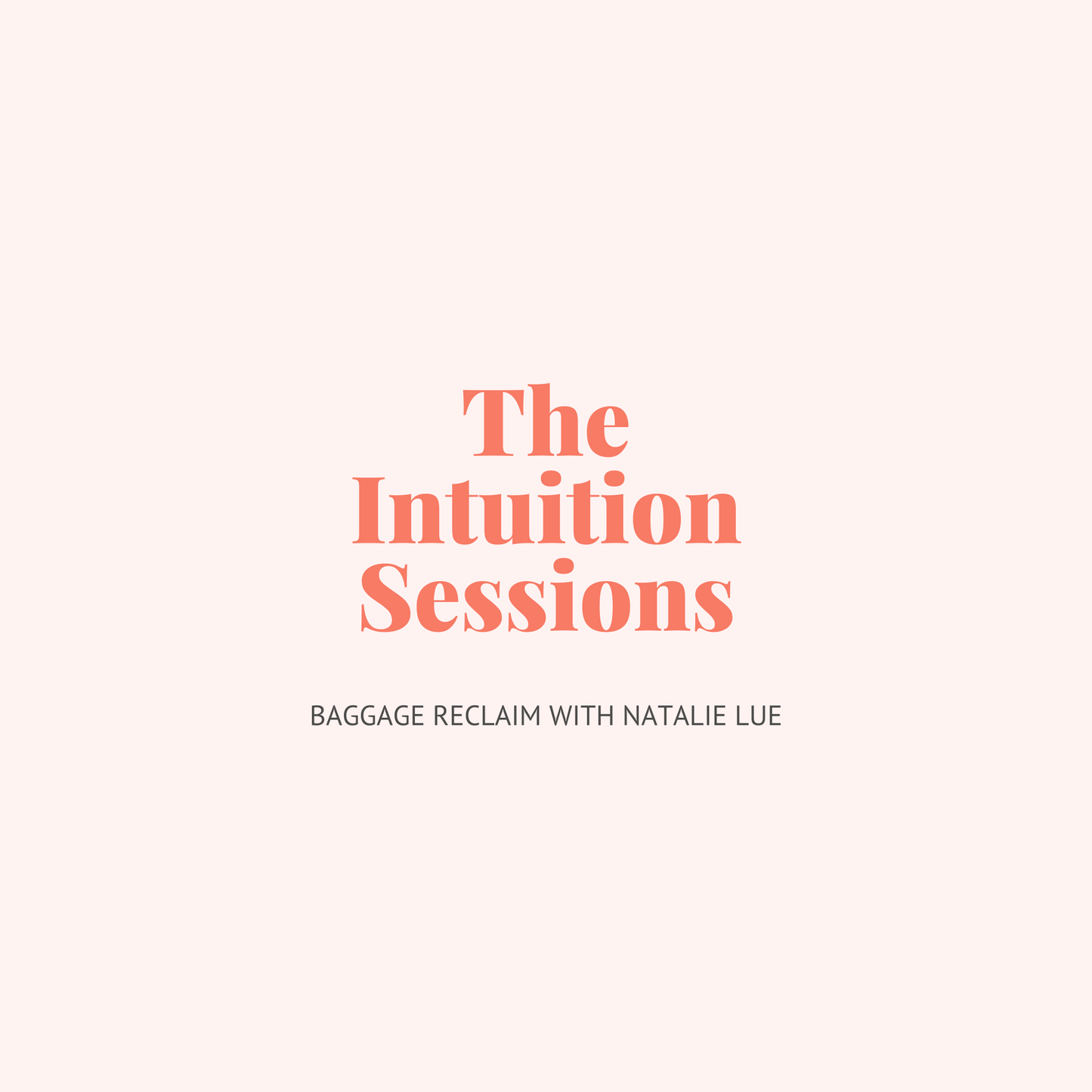 The Intuition Sessions audio short course with Natalie Lue, Baggage Reclaim