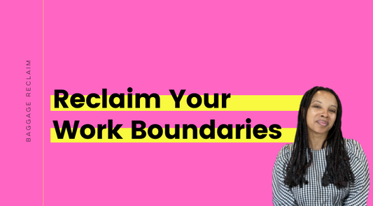 Reclaim Your Work Boundaries